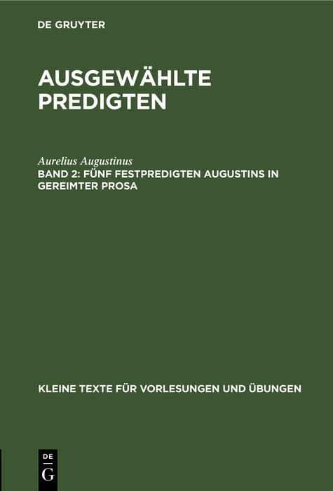 Produktbild: F&uuml;nf Festpredigten Augustins in gereimter Prosa