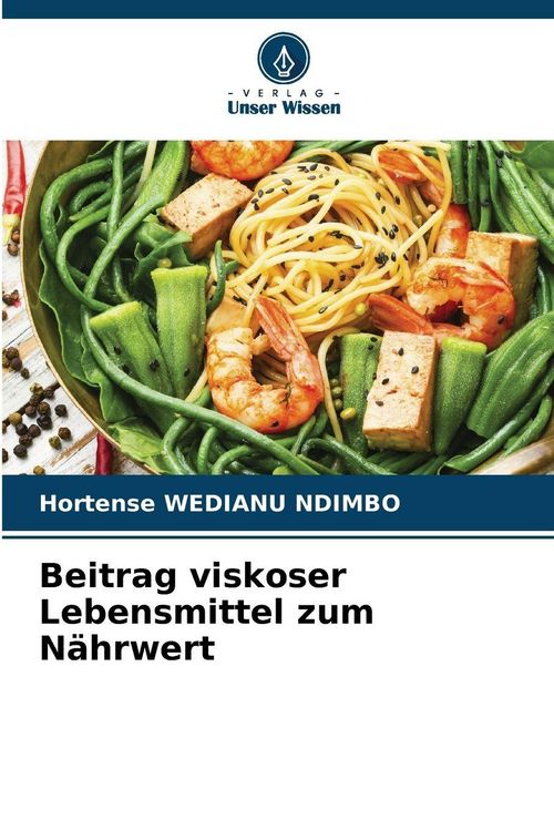 Produktbild: Beitrag viskoser Lebensmittel zum N&auml;hrwert