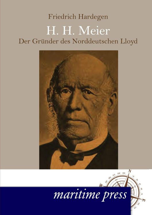 Produktbild: H. H. Meyer - der Gr&uuml;nder des Norddeutschen Lloyd