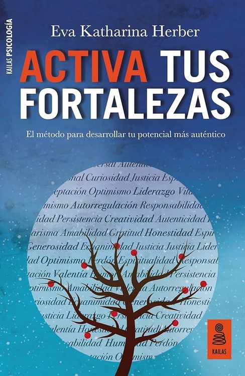 Produktbild: Activa tus fortalezas : el m&eacute;todo para desarrollar tu potencial m&aacute;s aut&eacute;ntico