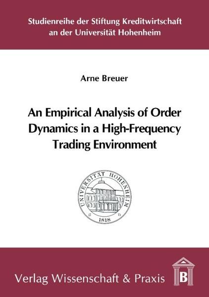 Produktbild: An Empirical Analysis of Order Dynamics in a High Frequency Trading Environment.