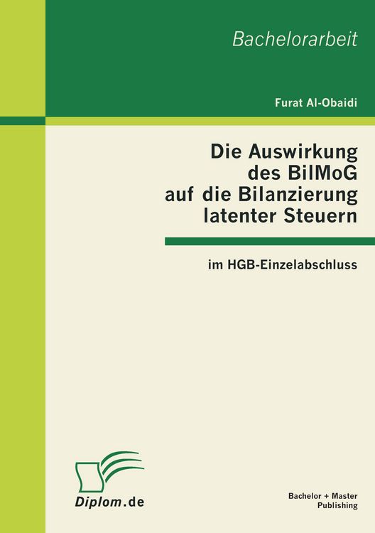 Produktbild: Die Auswirkung des BilMoG auf die Bilanzierung latenter Steuern im HGB-Einzelabschluss
