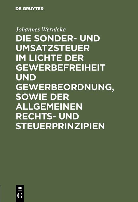 Produktbild: Die Sonder- und Umsatzsteuer im Lichte der Gewerbefreiheit und Gewerbeordnung, sowie der allgemeinen Rechts- und Steuerprinzipien