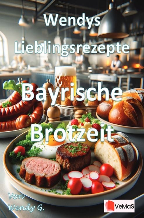 Produktbild: Wendys Lieblingsrezepte - Bayrische Brotzeit
