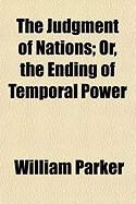 Produktbild: The Judgment of Nations; Or, the Ending of Temporal Power
