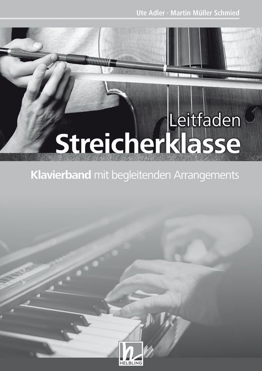 Produktbild: Leitfaden Streicherklasse. Klavierband mit begleitenden Arrangements