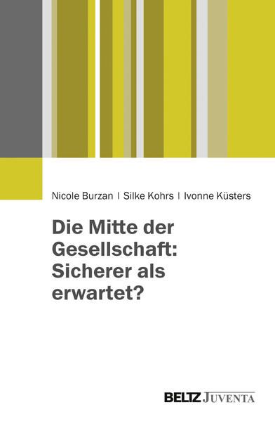 Produktbild: Die Mitte der Gesellschaft: Sicherer als erwartet?