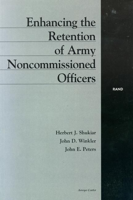 Produktbild: Enhancing the Retention of Army Noncommissioned Officers