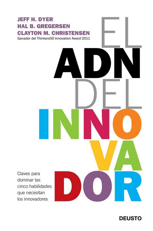 Produktbild: El ADN del innovador : claves para dominar las cinco habilidades que necesitan los innovadores