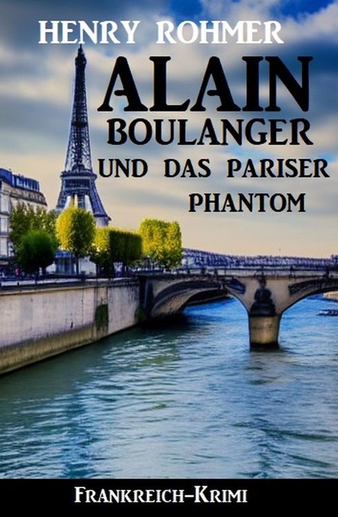 Produktbild: Alain Boulanger und das Pariser Phantom: Frankreich-Krimi