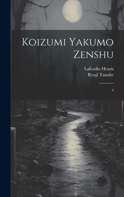 Produktbild: Koizumi Yakumo zenshu: 4