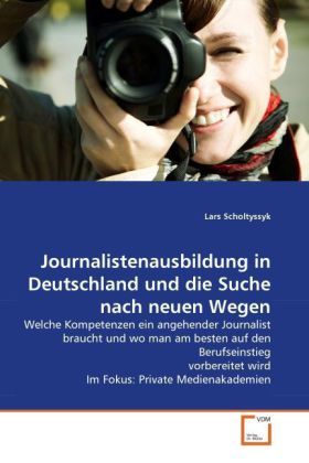 Produktbild: Scholtyssyk, L: Journalistenausbildung in Deutschland und di