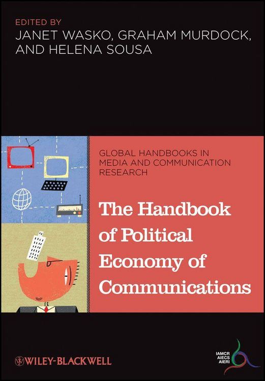 Produktbild: The Handbook of Political Economy of Communications