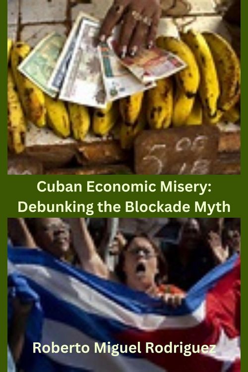 Produktbild: Cuban Economic Misery: Debunking the Blockade Myth