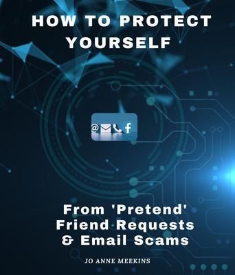 Produktbild: How to Protect Yourself from 'Pretend' Friend Requests & Email Scams