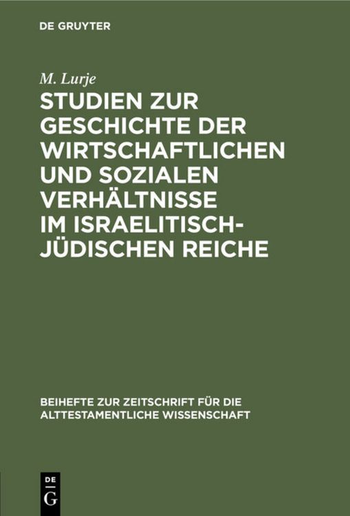 Produktbild: Studien zur Geschichte der wirtschaftlichen und sozialen Verh&auml;ltnisse im israelitisch-j&uuml;dischen Reiche