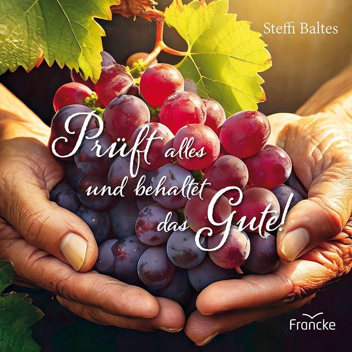 Produktbild: Pr&uuml;ft alles und behaltet das Gute!