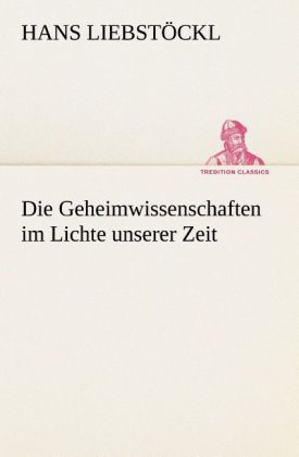 Produktbild: Die Geheimwissenschaften im Lichte unserer Zeit