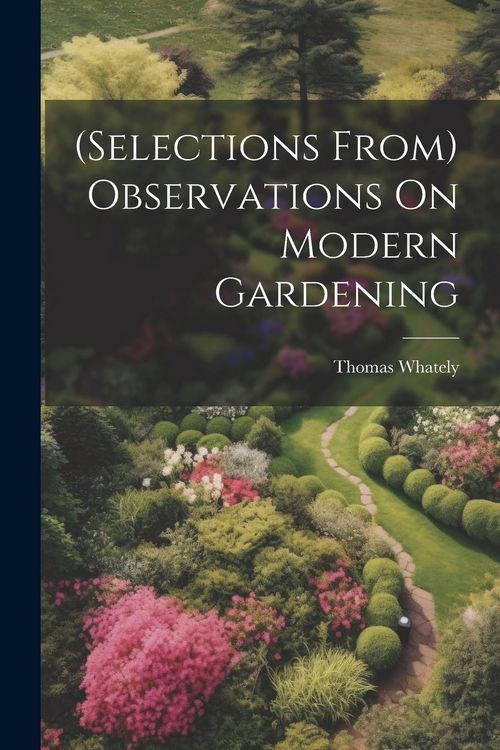 Produktbild: (Selections From) Observations On Modern Gardening