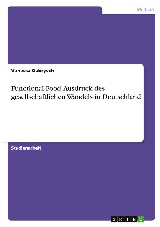 Produktbild: Functional Food. Ausdruck des gesellschaftlichen Wandels in Deutschland