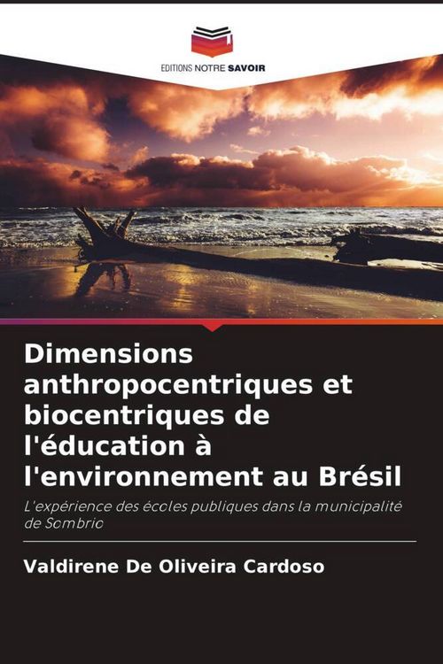 Produktbild: Dimensions anthropocentriques et biocentriques de l'&eacute;ducation &agrave; l'environnement au Br&eacute;sil