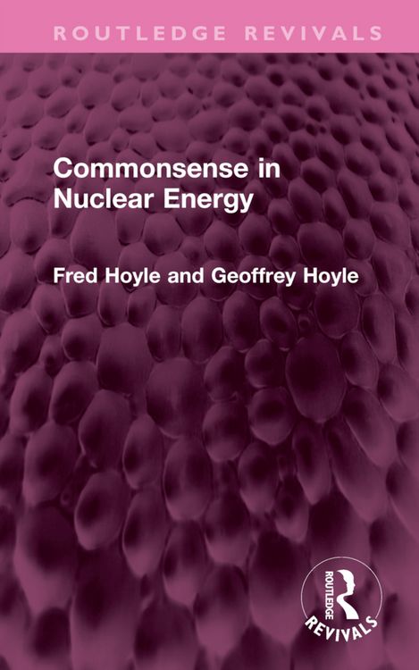 Produktbild: Hoyle, F: Commonsense in Nuclear Energy