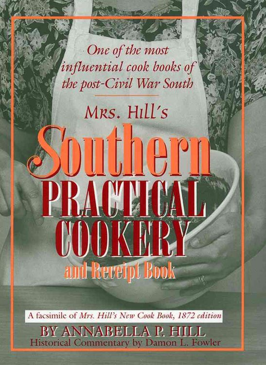 Produktbild: Mrs. Hill's Southern Practical Cookery and Receipt Book