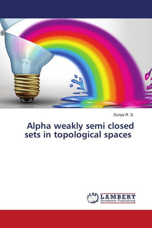 Produktbild: Alpha weakly semi closed sets in topological spaces