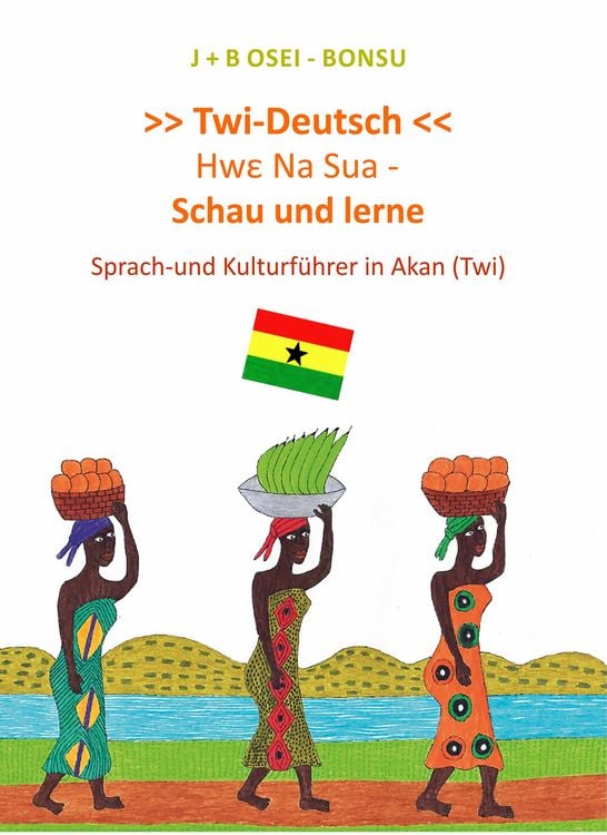 Produktbild: Hwe Na Sua - Schau und lerne. Sprach-und Kulturf&uuml;hrer in Akan (Twi)