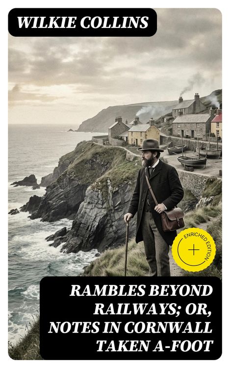 Produktbild: Rambles Beyond Railways; or, Notes in Cornwall taken A-foot