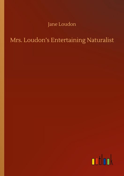Produktbild: Mrs. Loudon's Entertaining Naturalist