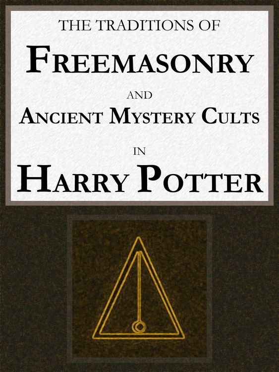 Produktbild: The Traditions of Freemasonry and Ancient Mystery Cults in "Harry Potter"