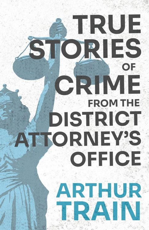 Produktbild: True Stories of Crime from the District Attorney's Office
