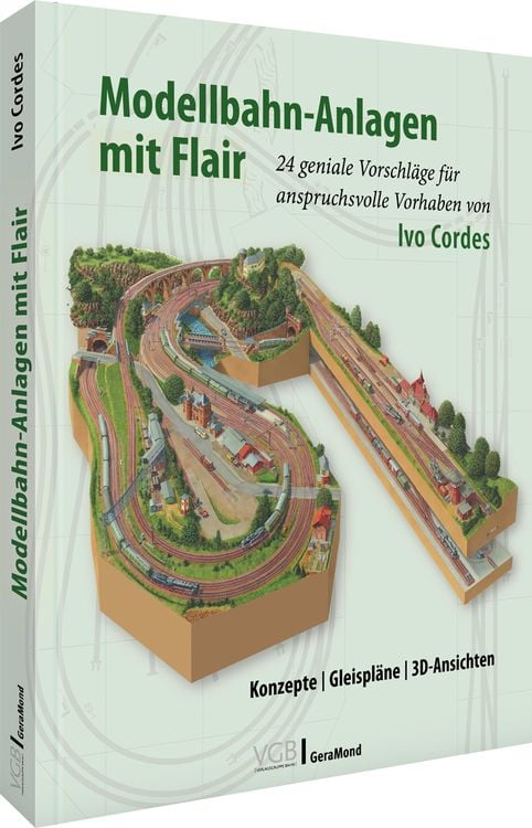 Produktbild: Modellbahn-Anlagen mit Flair: Konzepte, Gleispläne, 3D-Ansichten