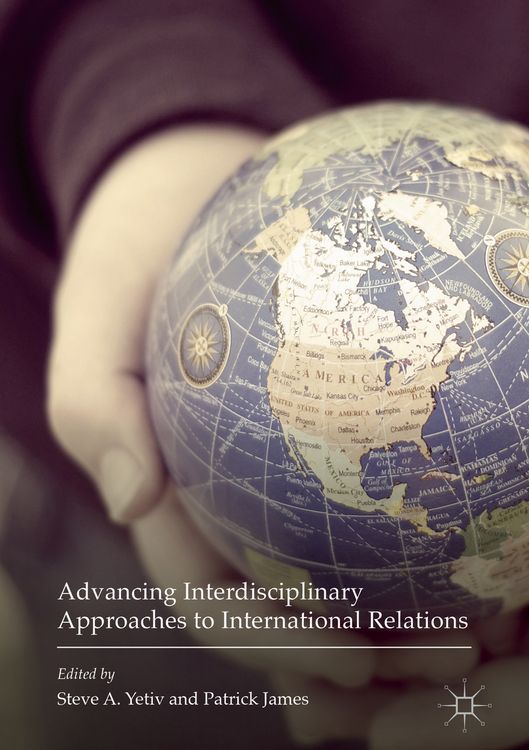 Produktbild: Advancing Interdisciplinary Approaches to International Relations