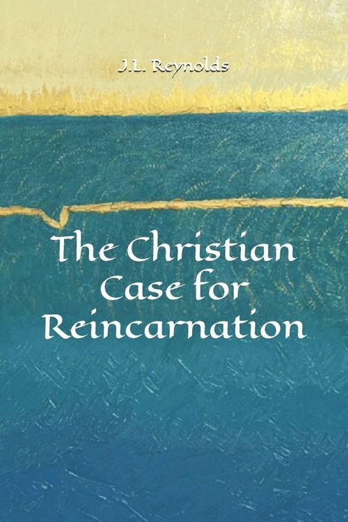 Produktbild: The Christian Case for Reincarnation