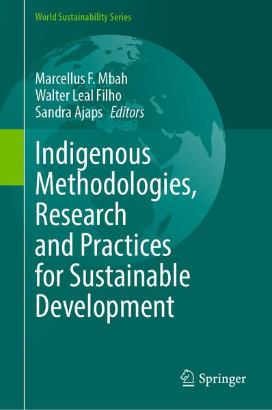 Produktbild: Indigenous Methodologies, Research and Practices for Sustainable Development