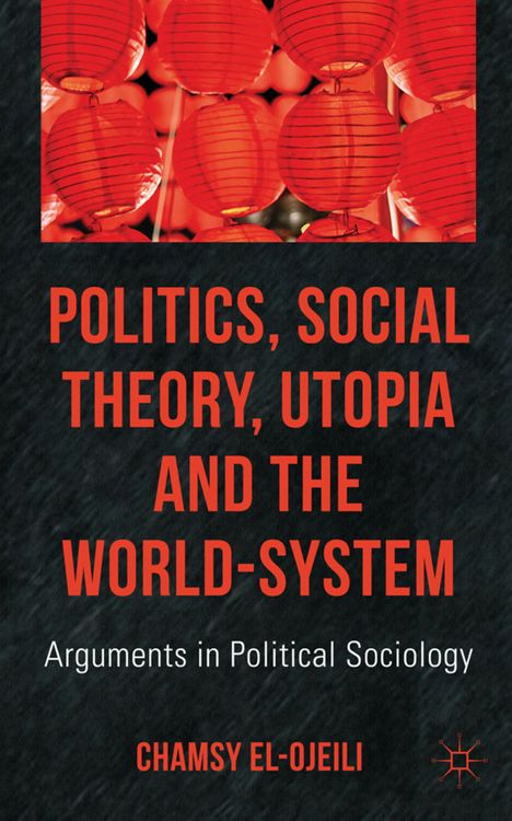 Produktbild: Politics, Social Theory, Utopia and the World-System