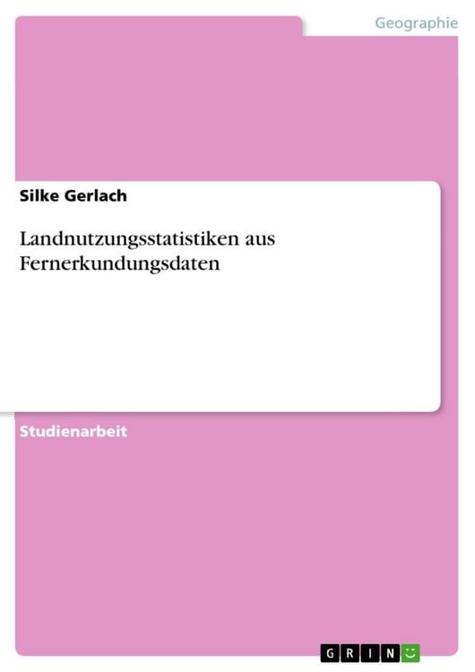 Produktbild: Landnutzungsstatistiken aus Fernerkundungsdaten