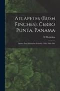Produktbild: Atlapetes (Bush Finches), Cerro Punta, Panama; Iquitos, Peru; Pichincha, Ecuador, 1958, 1960-1962