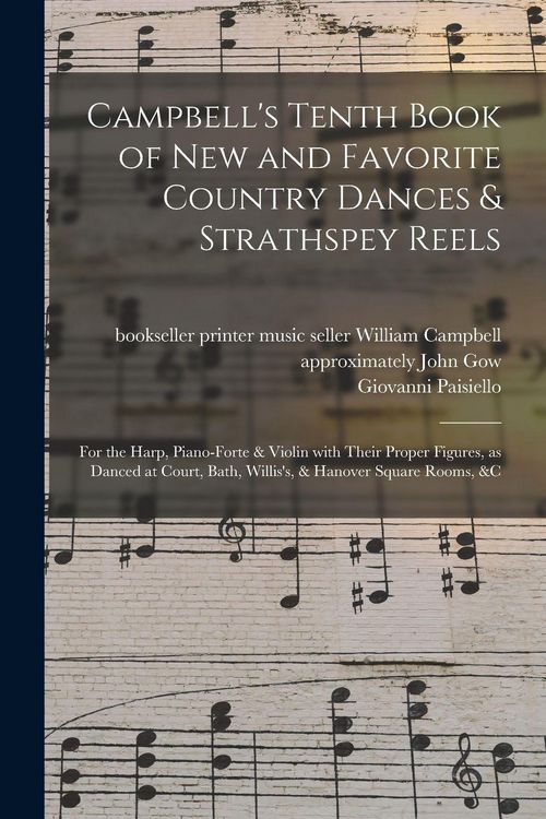 Produktbild: Campbell's Tenth Book of New and Favorite Country Dances & Strathspey Reels