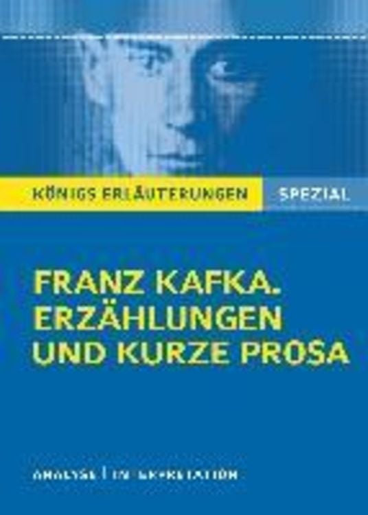 Produktbild: Franz Kafka. Erzählungen und kurze Prosa. Königs Erläuterungen Spezial.