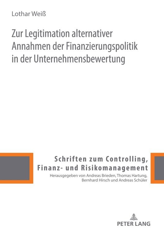 Produktbild: Zur Legitimation alternativer Annahmen der Finanzierungspolitik in der Unternehmensbewertung