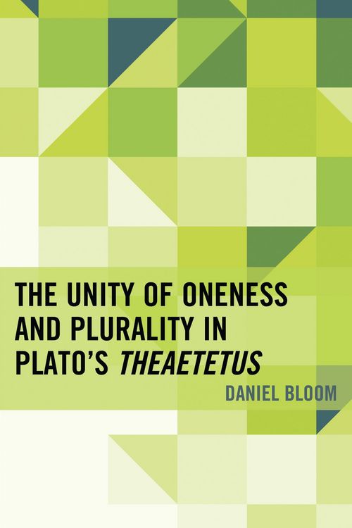 Produktbild: The Unity of Oneness and Plurality in Plato's Theaetetus