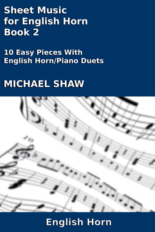 Produktbild: Sheet Music for English Horn - Book 2 (Woodwind And Piano Duets Sheet Music, #10)