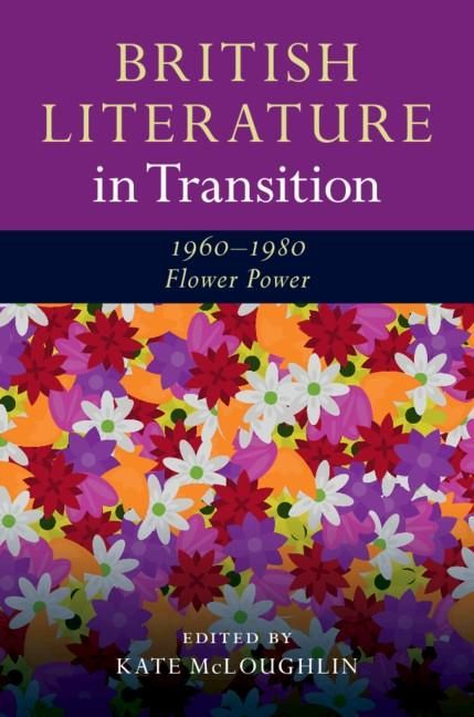 Produktbild: British Literature in Transition, 1960-1980: Flower Power