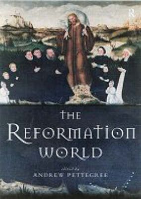 Pettegree, A: Reformation World