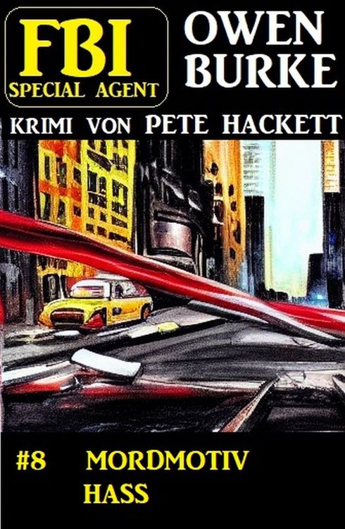 Produktbild: FBI Special Agent Owen Burke 8: Mordmotiv Hass