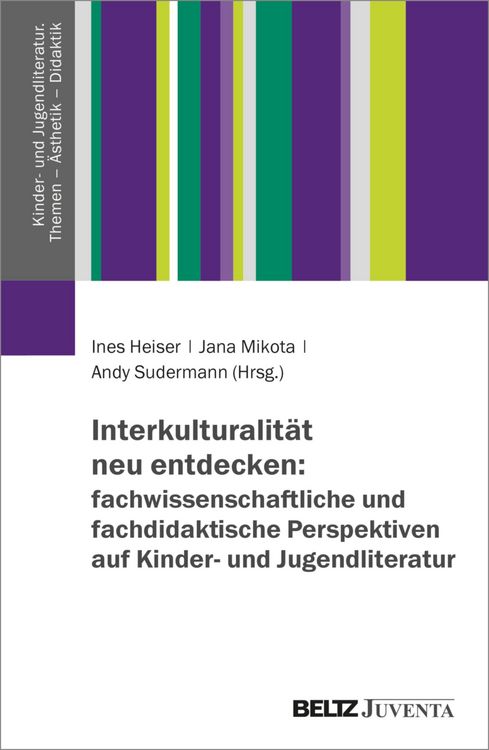 Produktbild: Interkulturalit&auml;t neu entdecken: fachwissenschaftliche und fachdidaktische Perspektiven auf Kinder- und Jugendliteratur