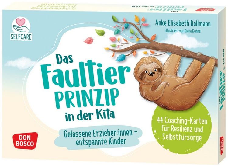 Produktbild: Das Faultier-Prinzip in der Kita: Gelassene Erzieher:innen &ndash; entspannte Kinder